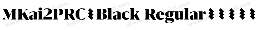MKai2PRC-Black Regular字体转换